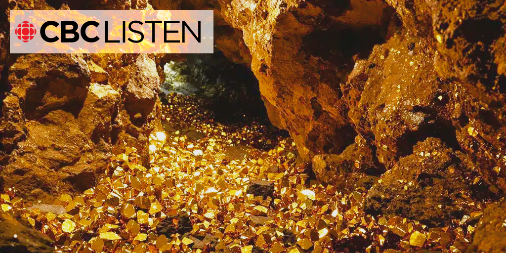 Why the world is in a 'gold rush', CBC Listen